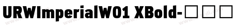 URWImperialW01 XBold字体转换